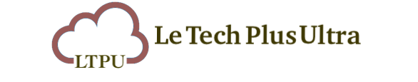 Le Tech Plus Ultra